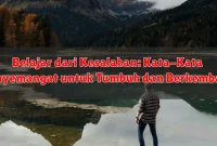 Belajar dari Kesalahan: Kata-Kata Penyemangat untuk Tumbuh dan Berkembang