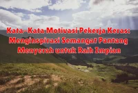 Kata-Kata Motivasi Pekerja Keras: Menginspirasi Semangat Pantang Menyerah untuk Raih Impian
