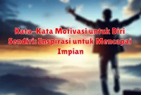 Kata-Kata Motivasi untuk Diri Sendiri: Inspirasi untuk Mencapai Impian