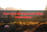 Kata-Kata Motivasi untuk Hidup Penuh Makna
