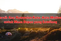 Meraih Asa: Kumpulan Kata-Kata Motivasi untuk Masa Depan yang Gemilang